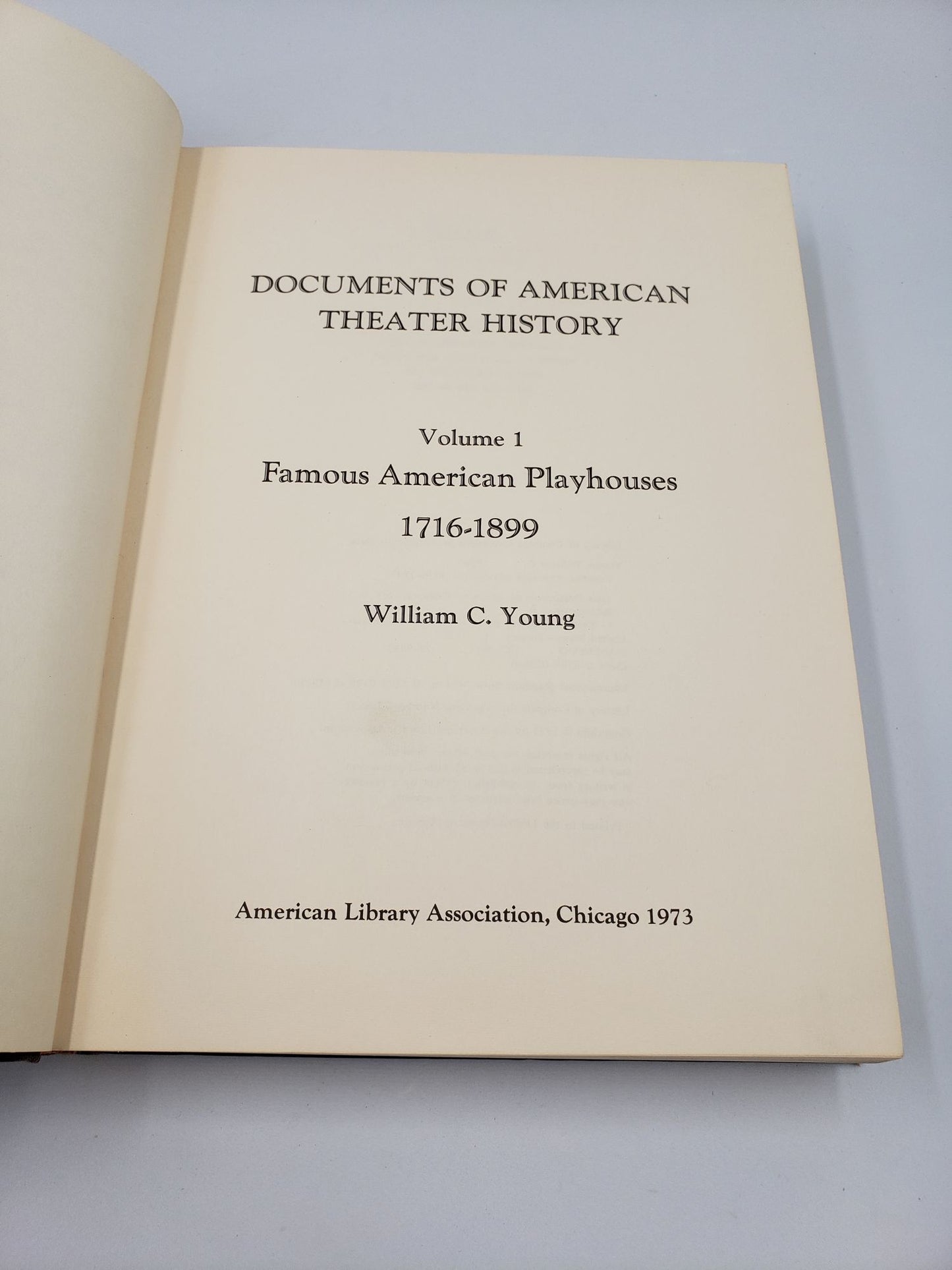 Documents Of American Theater History: Famous American Playhouses (2 Volume Set)