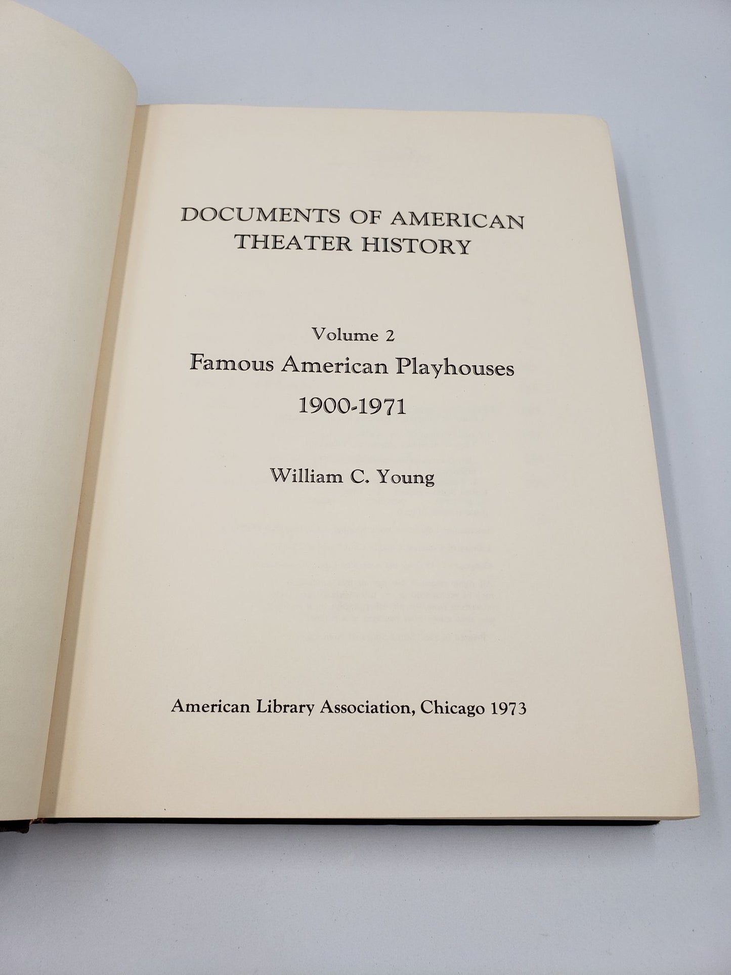 Documents Of American Theater History: Famous American Playhouses (2 Volume Set)