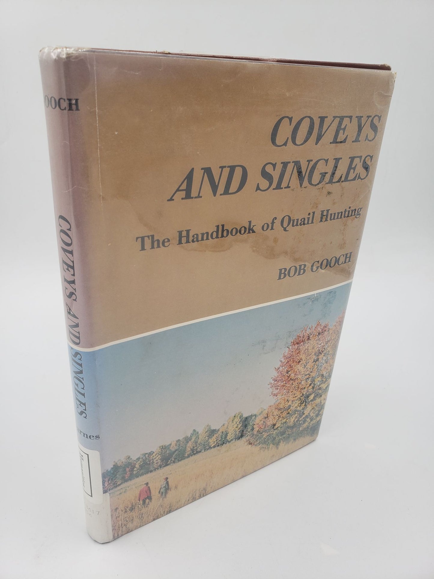 Coveys And Singles: The Handbook of Quail Hunting