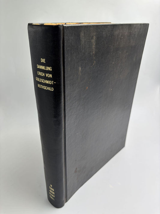 Die Sammlung Erich Von Goldschmidt-Rothschild: Eingeleitet Von L. Schorr Von Carolsfeld Beschrieben Von L. Schnorr Von Carolsfed Und H. Huth