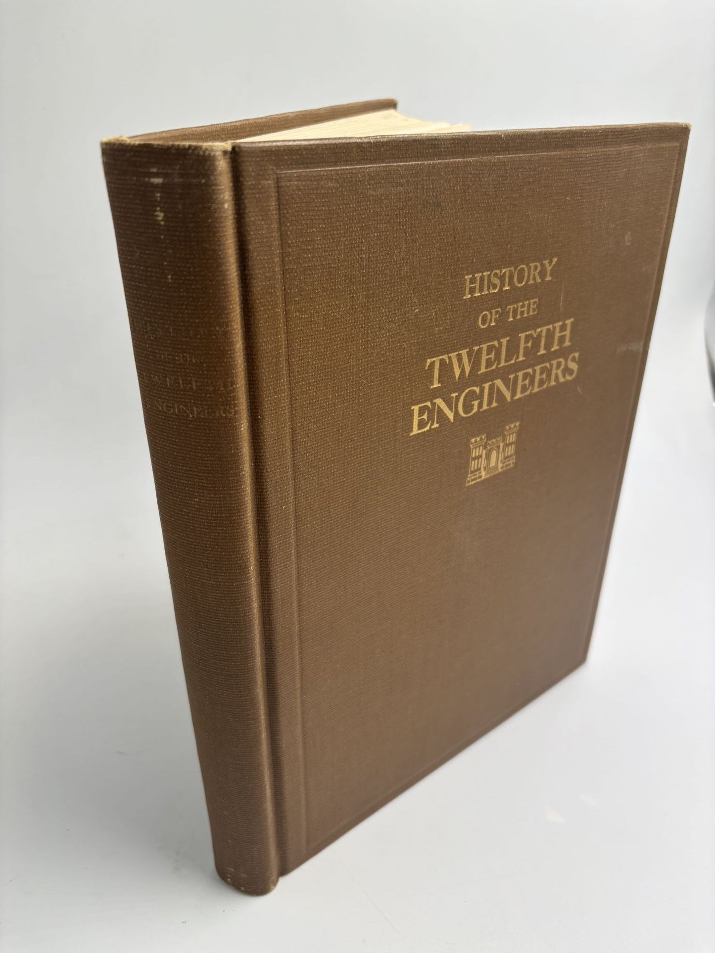 History Of The Twelfth Engineers, U.S. Army: Mobilized At St. Louis, Mo., June 1917, Embarked For Foreign Service July 28, 1917, Returned To The United States For Demobilization April 27, 1919, Mustered Out At Camp Funston, May 16, 1919