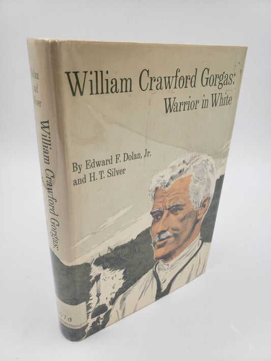 William Crawford Gorgas: Warrior in White