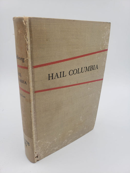 Hail Columbia: The Thirty-Year Struggle For Grand Coulee Dam
