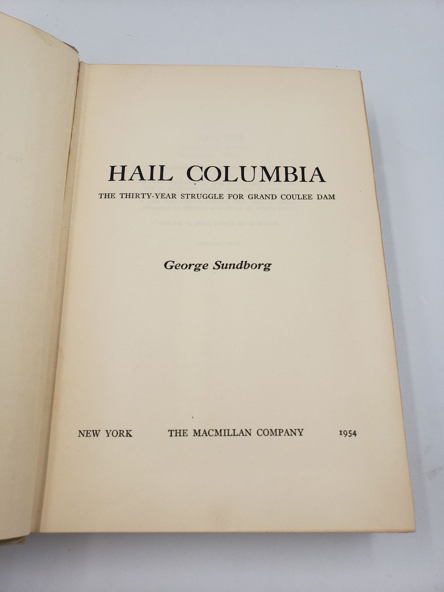 Hail Columbia: The Thirty-Year Struggle For Grand Coulee Dam