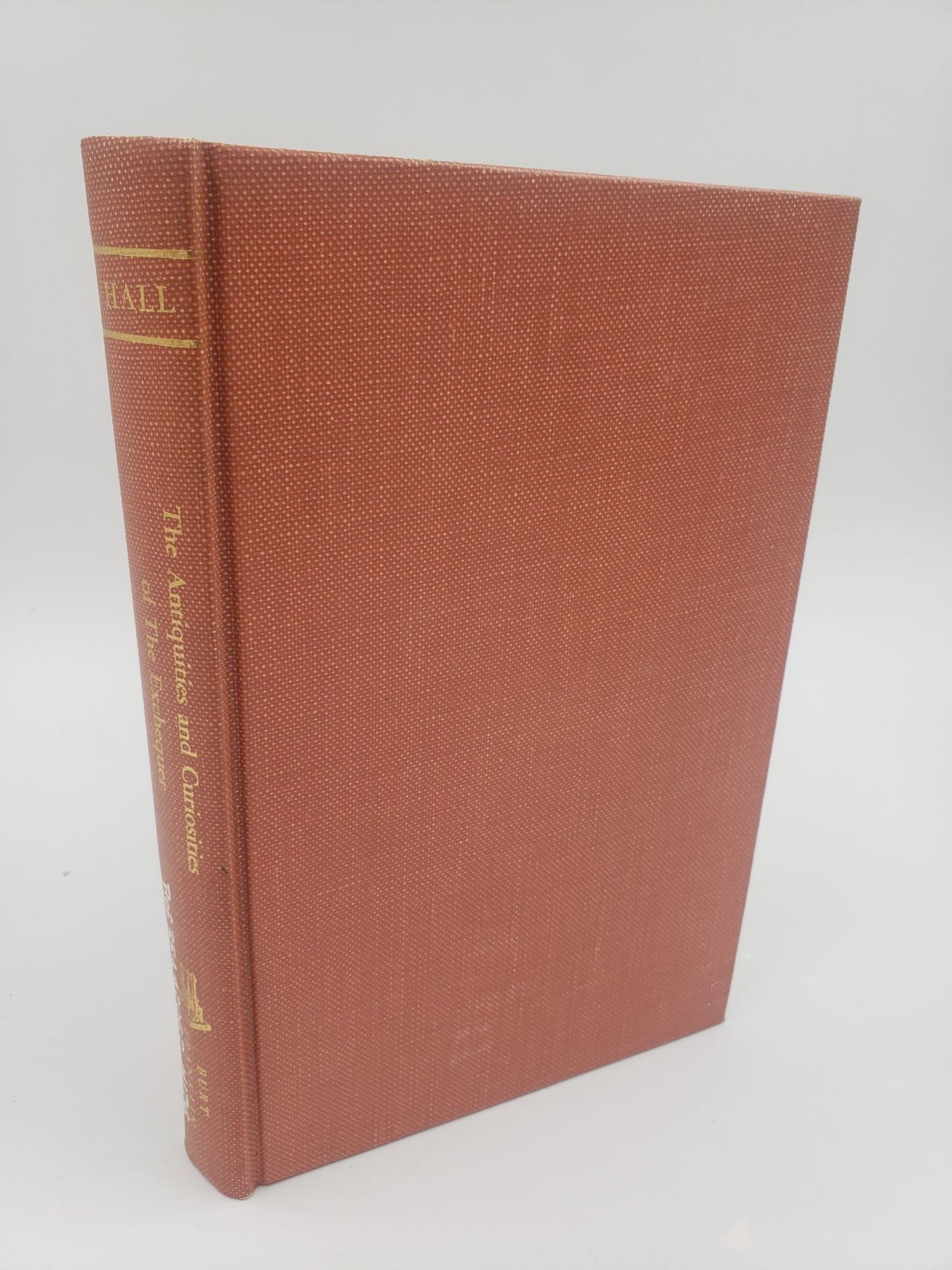 The Antiquities And Curiosities Of The Exchequer