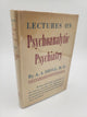Lectures On Psychoanalytic Psychiatry