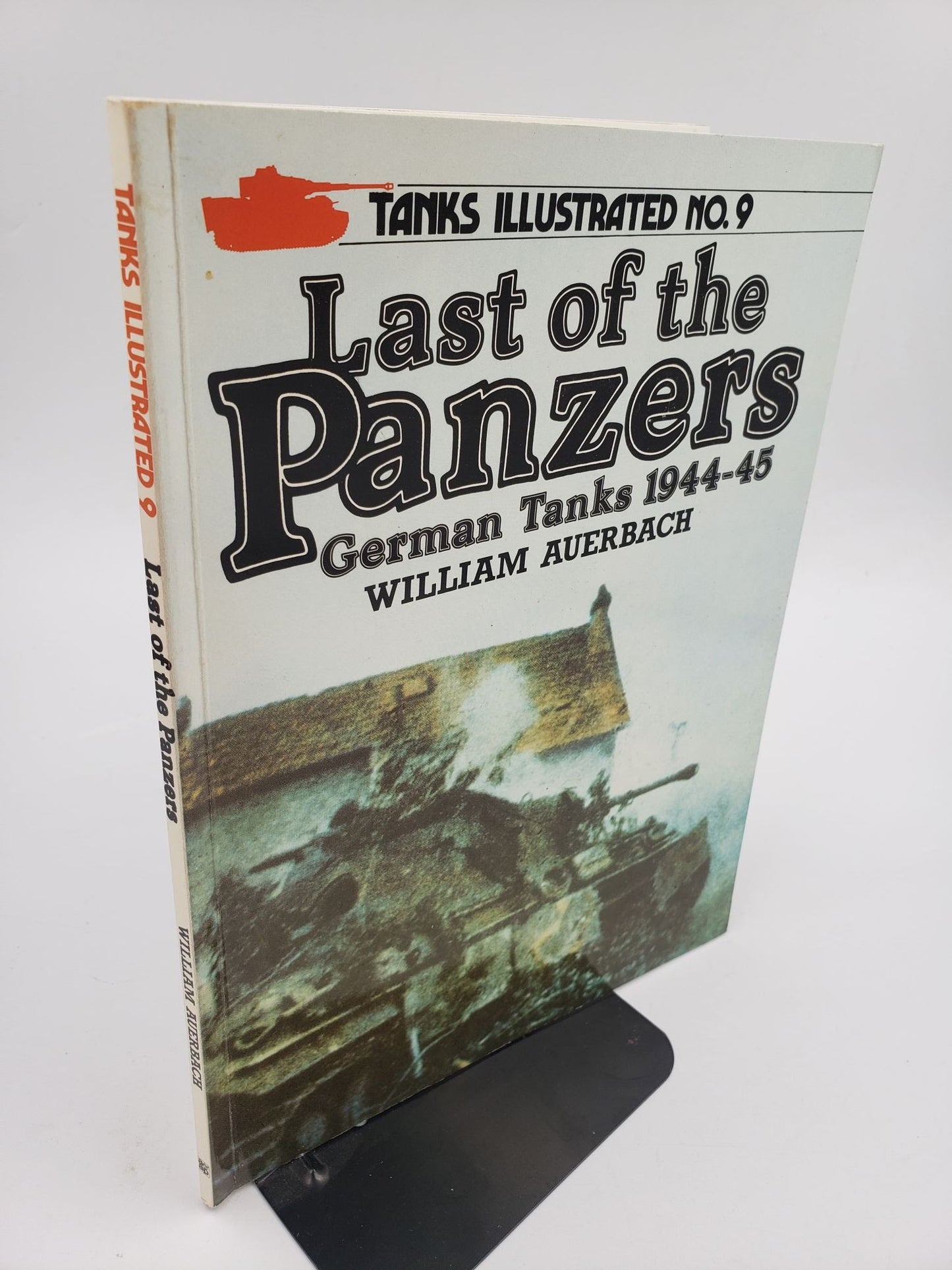 Last of the Panzers: German Tanks 1944 - 45