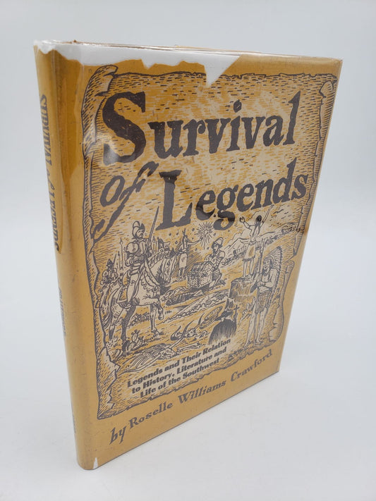 Survival of Legends: Legends and Their Relation to History, Literature and Life of the Southwest