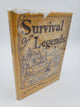 Survival of Legends: Legends and Their Relation to History, Literature and Life of the Southwest