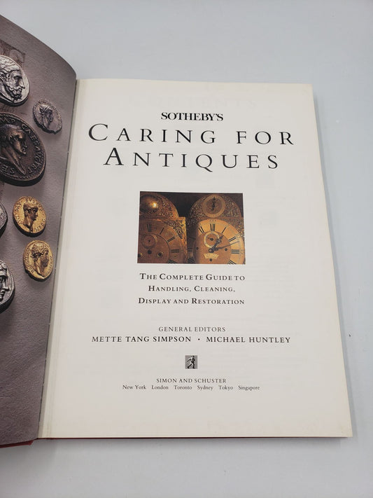 Sotheby's Caring For Antiques: The Complete Guide To Handling, Cleaning, Displaying and Restoration.