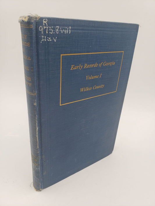 Early Records of Georgia: Wilkes County (Volume 1)