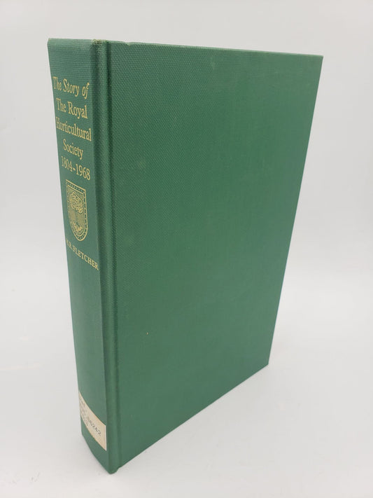 The Story of the Royal Horticultural Society: 1804 - 1968