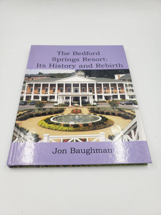 The Bedford Springs Resort: Its History and Rebirth (2 Volume Set)