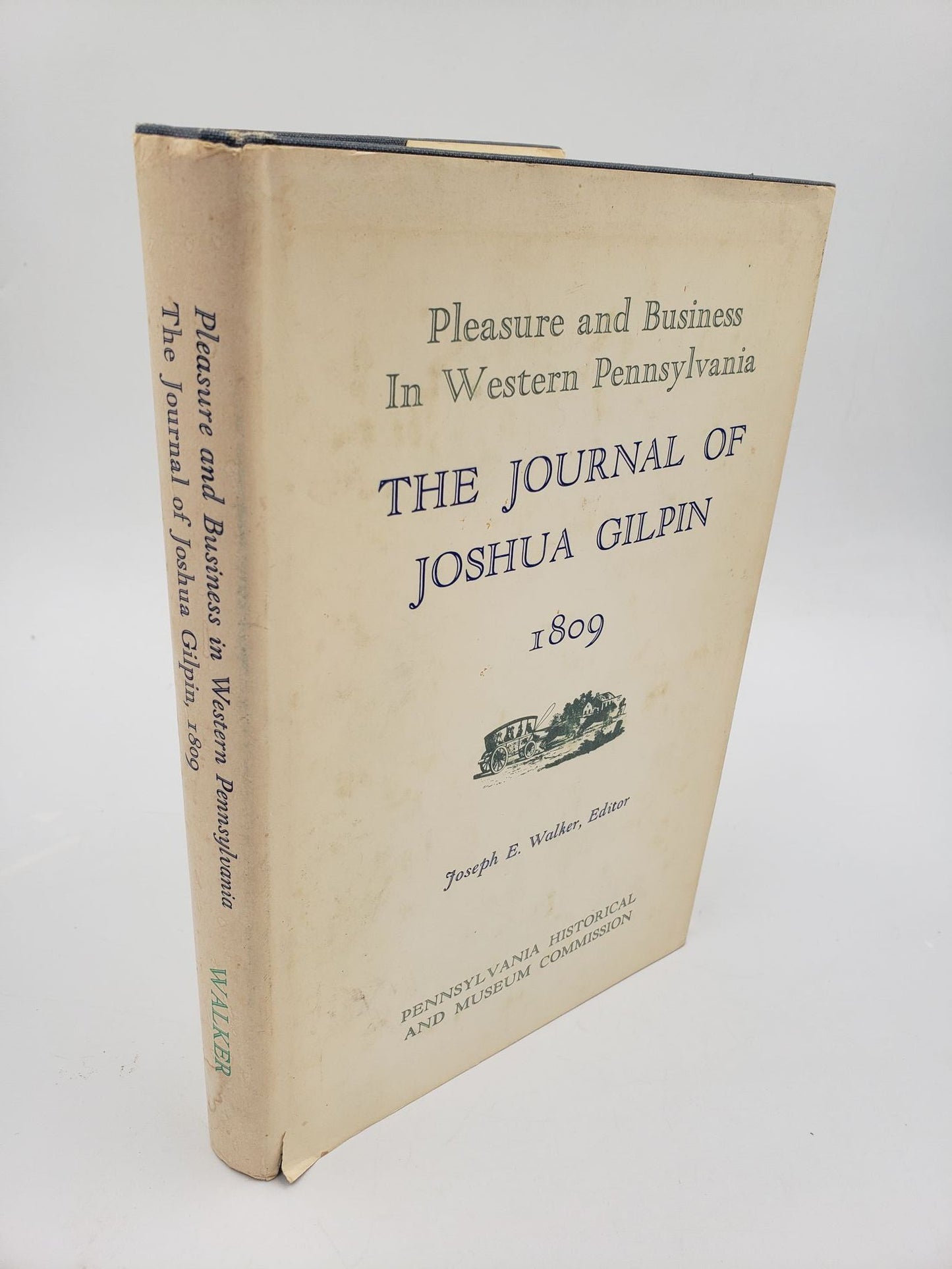 Pleasure and Business In Western Pennsylvania: The Journal Of Joshua Gilpin 1809