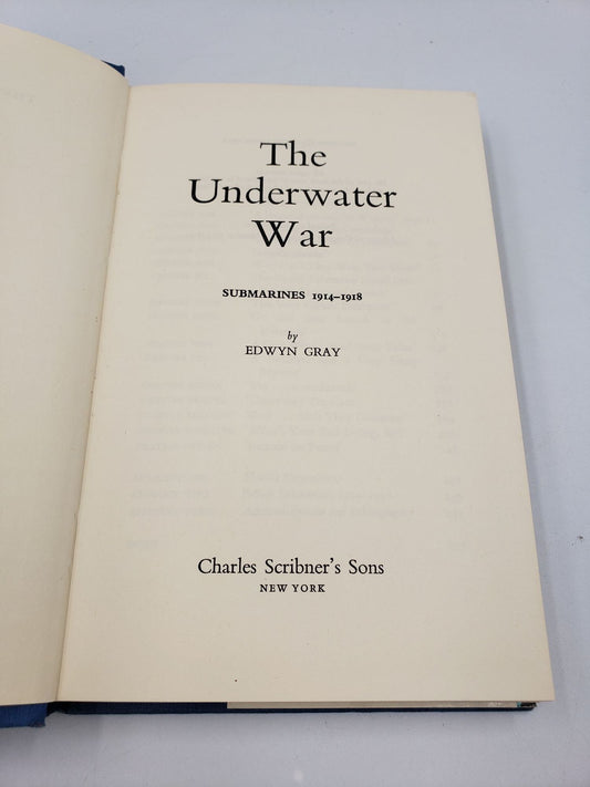 The Underwater War: Submarines 1914 - 1918