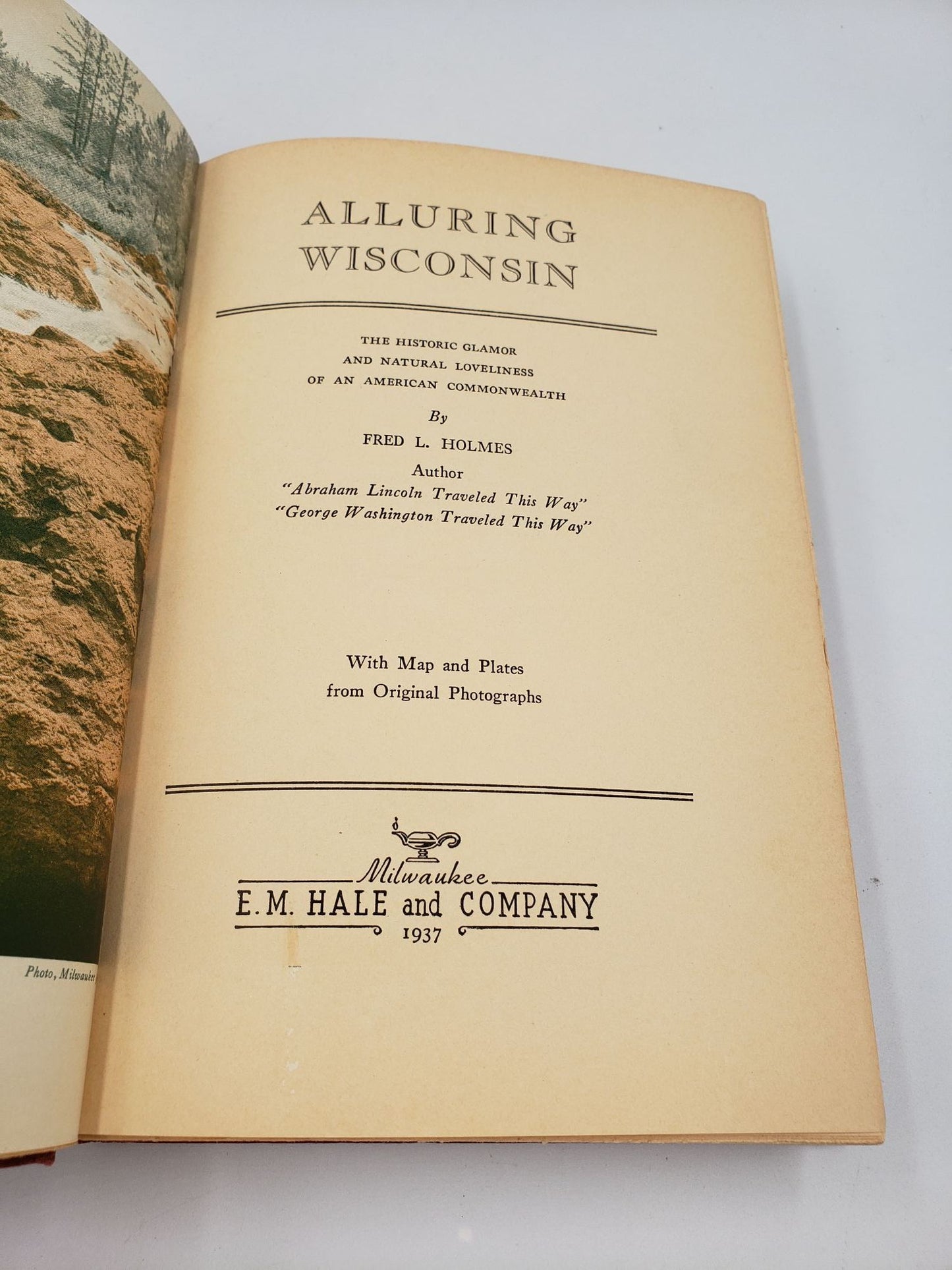 Alluring Wisconsin: The Historic Glamor and Natural Loveliness of an American Commonwealth