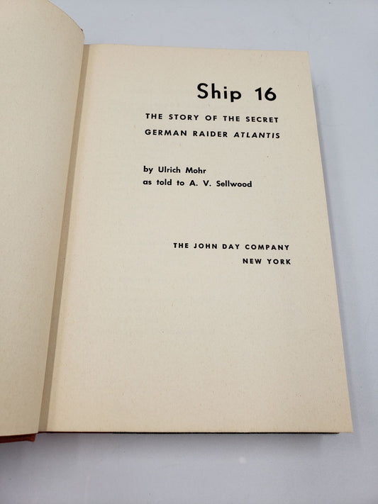 Ship 16: The Story of the Secret German Raider Atlantis