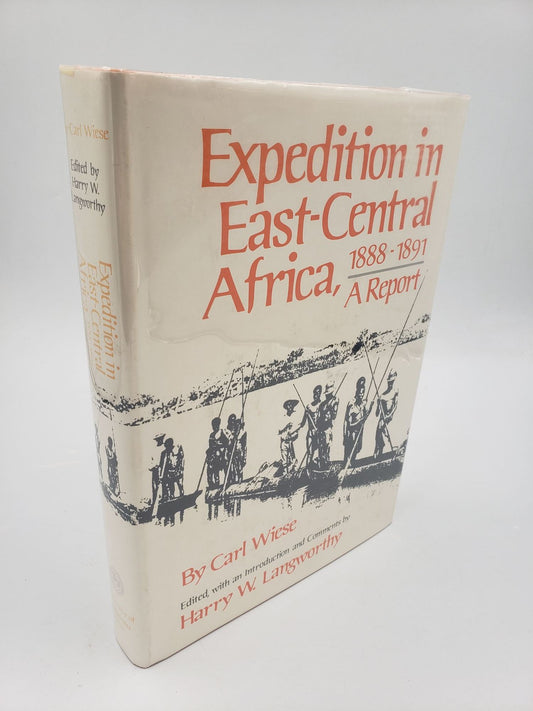 Expedition in East-Central Africa, 1888 - 1891: A Report
