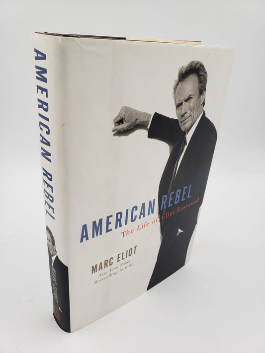 American Rebel: The Life of Clint Eastwood