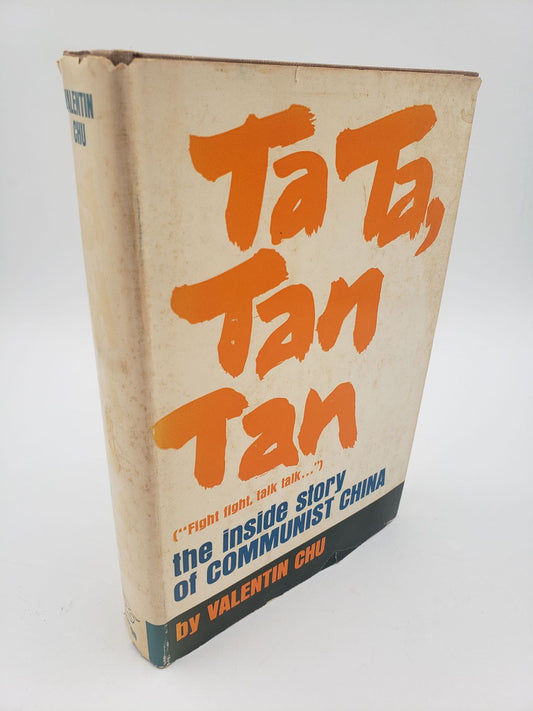 Ta Ta, Tan Tan ("Fight fight, talk talk..."): The inside story of Communist China