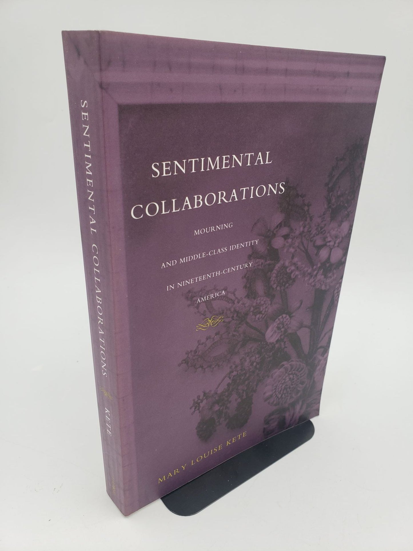 Sentimental Collaborations: Mourning and Middle-Class Identity in Nineteenth-Century America
