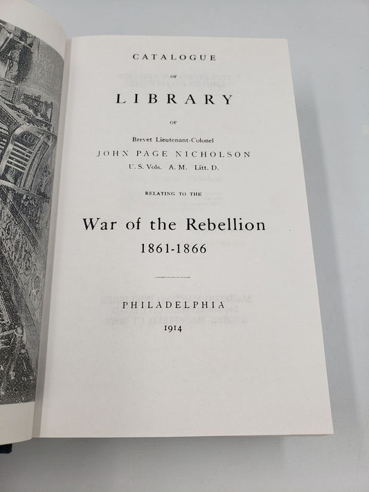 Catalogue of the Military Library of John Page Nicholson Related to the War of the Rebellion 1861 - 1866