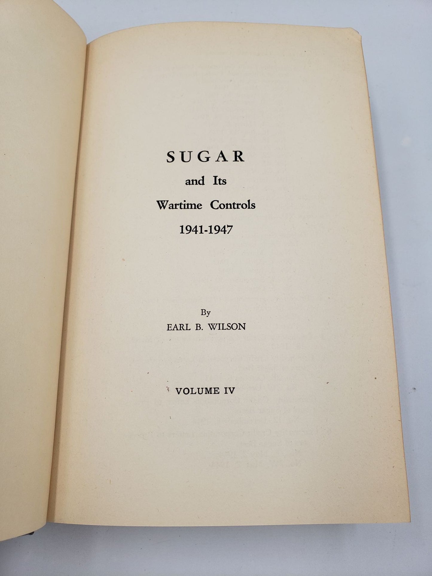 Sugar and Its Wartime Controls: 1941 - 1947 (4 Volume Set)