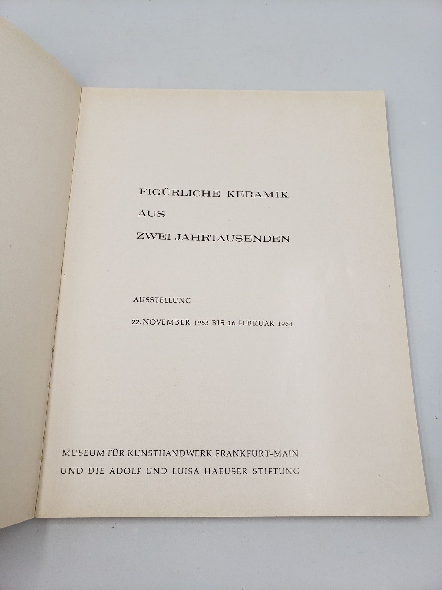 Figürliche Keramik aus zwei Jahrtausenden : Ausstellung, 22. November 1963 - 16. Februar 1964.
