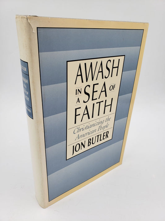 Awash In A Sea Of Faith: Christianizing the American People