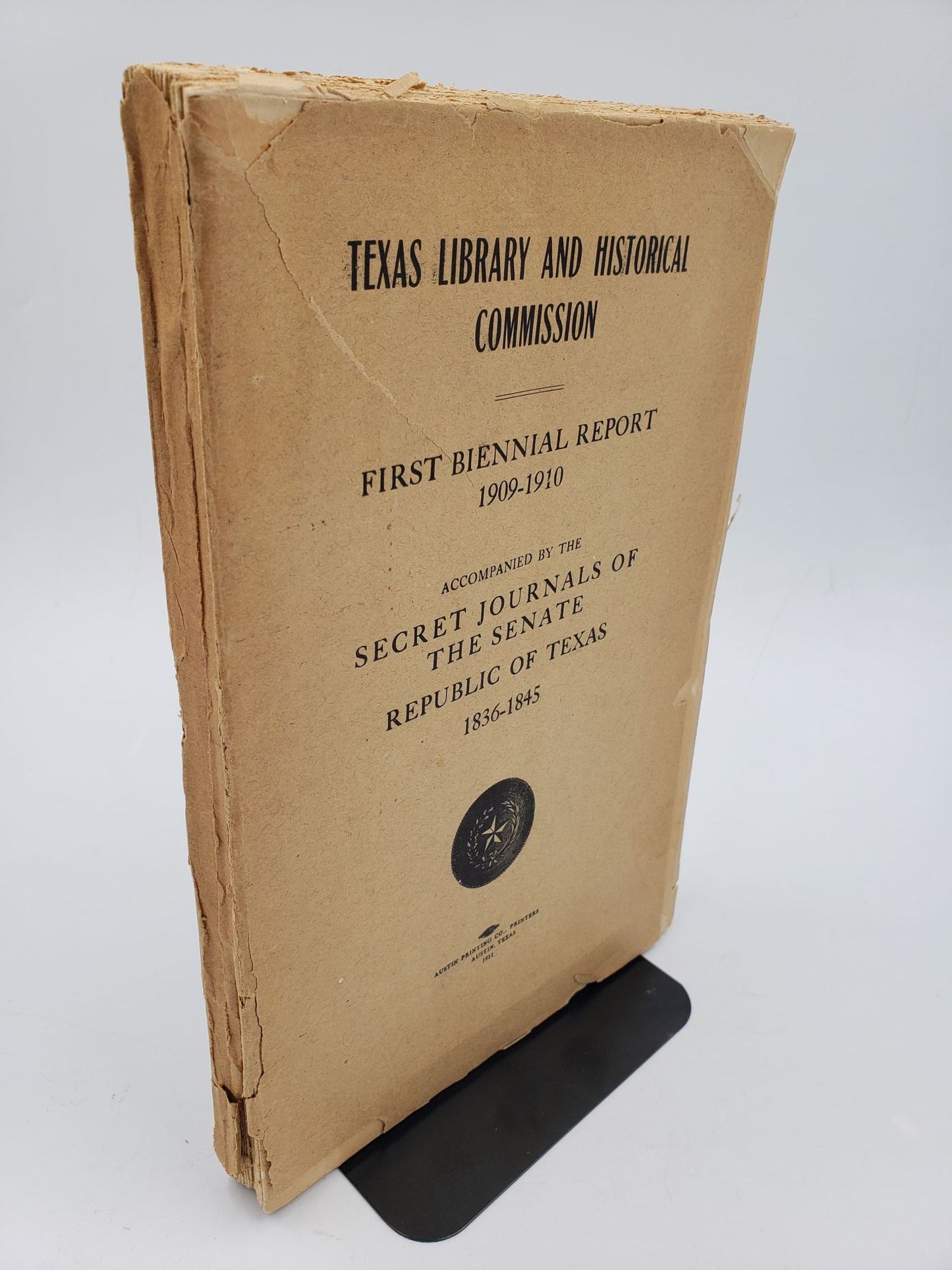First Biennial Report 1909-1910: Accompanied By The Secret Journals of The Senate, Republic of Texas 1836-1845