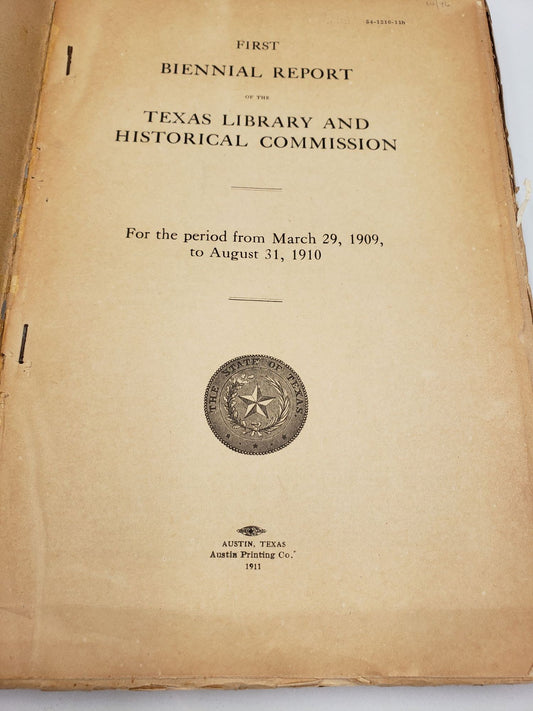 First Biennial Report 1909-1910: Accompanied By The Secret Journals of The Senate, Republic of Texas 1836-1845