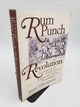 Rum Punch and Revolution: Taverngoing and Public Life in Eighteenth-Century Philadelphia