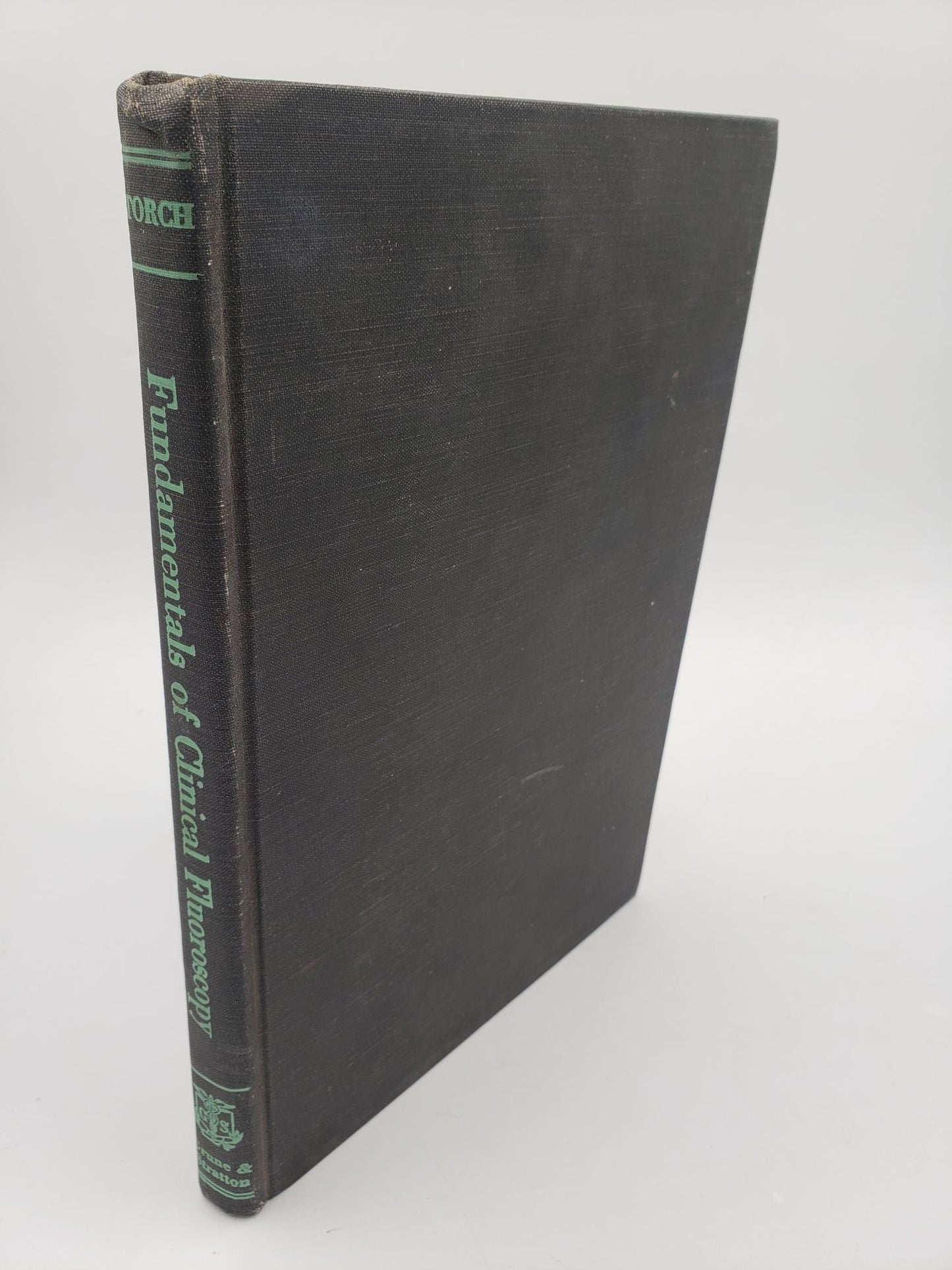 Fundamentals Of Clinical Fluoroscopy: With Essentials of Roentgen Interpretation