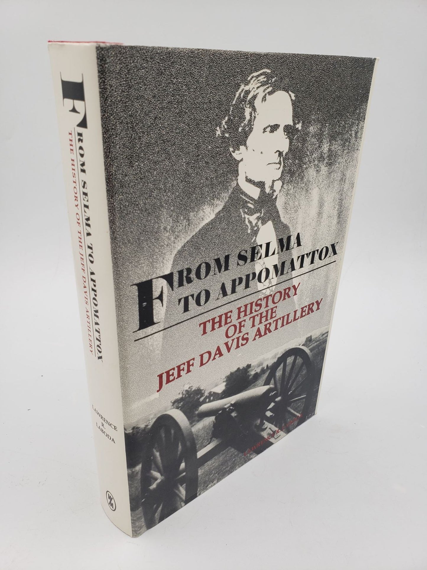 From Selma To Appomattox: The History of the Jeff Davis Artillery