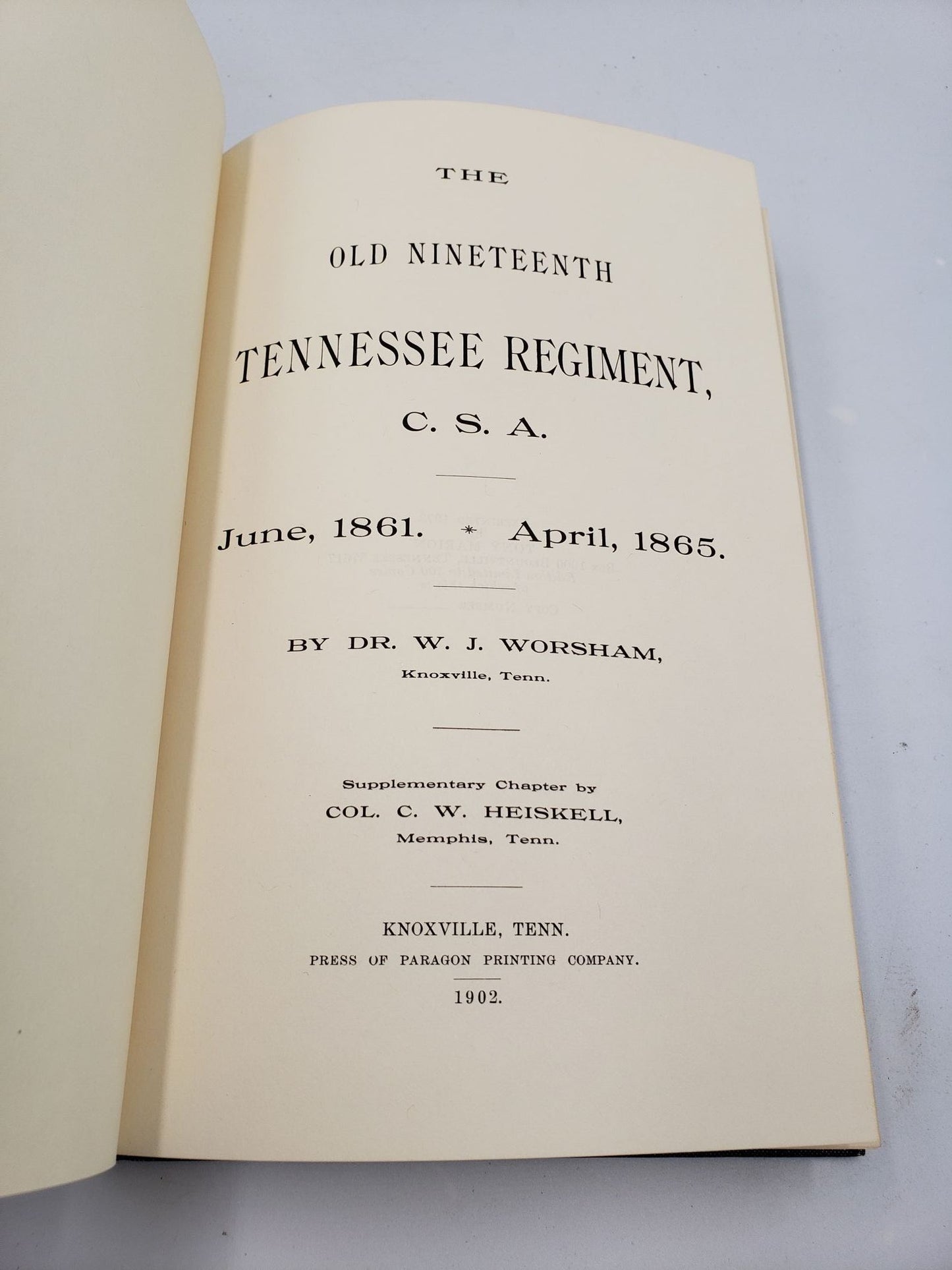The Old Nineteenth Tennessee Regiment, C.S.A.: June, 1861 - April, 1865