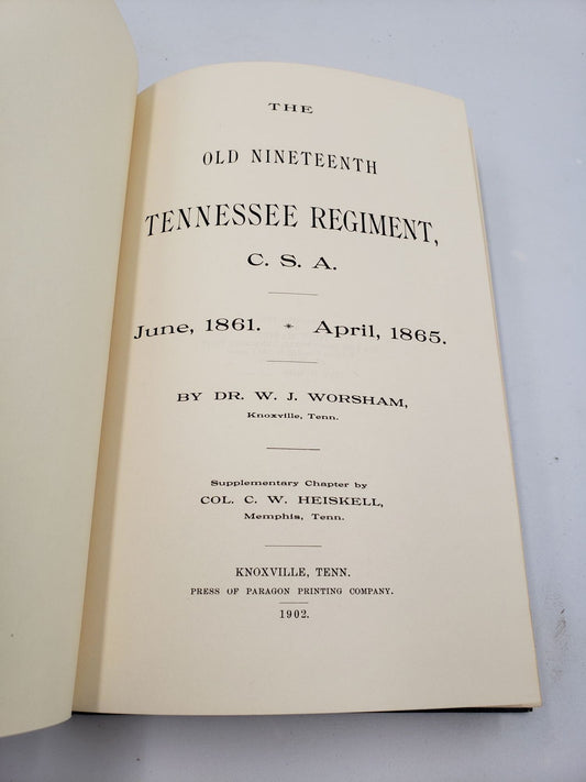 The Old Nineteenth Tennessee Regiment, C.S.A.: June, 1861 - April, 1865