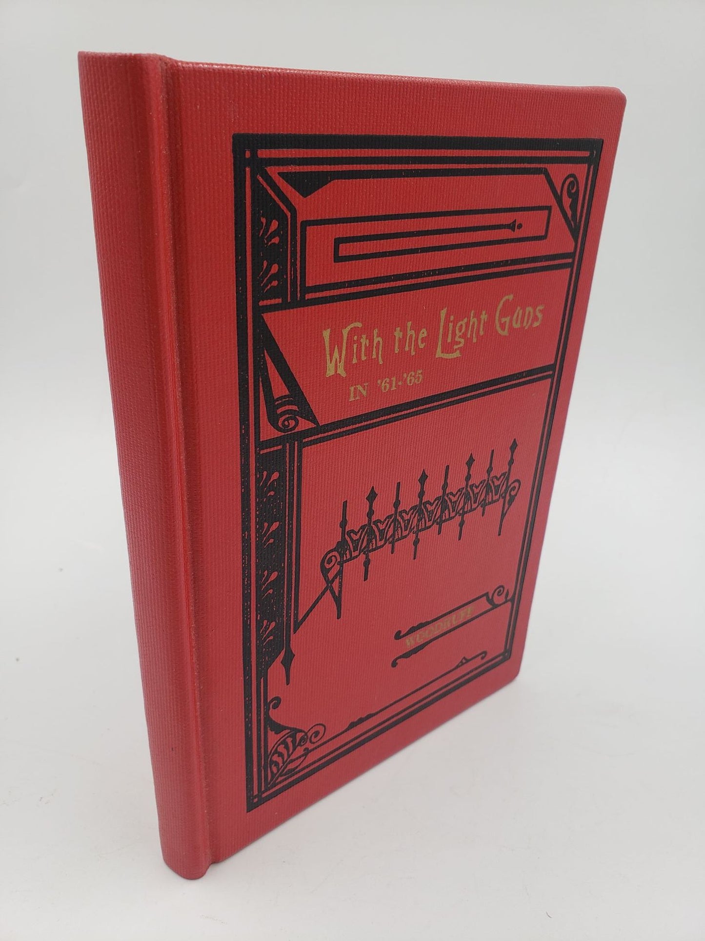 With The Light Guns In '61-65: Reminiscences of Eleven Arkansas, Missouri and Texas Light Batteries, in the Civil War