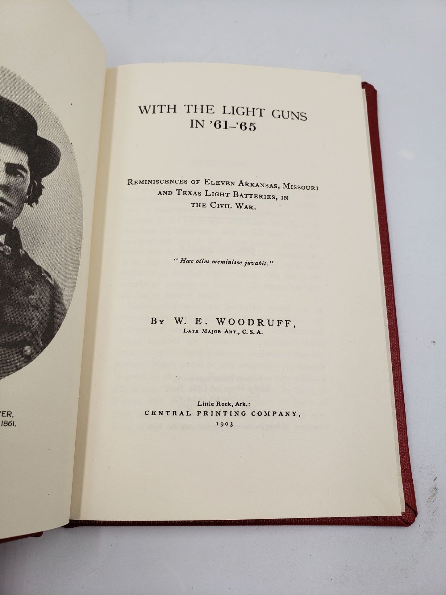 With The Light Guns In '61-65: Reminiscences of Eleven Arkansas, Missouri and Texas Light Batteries, in the Civil War
