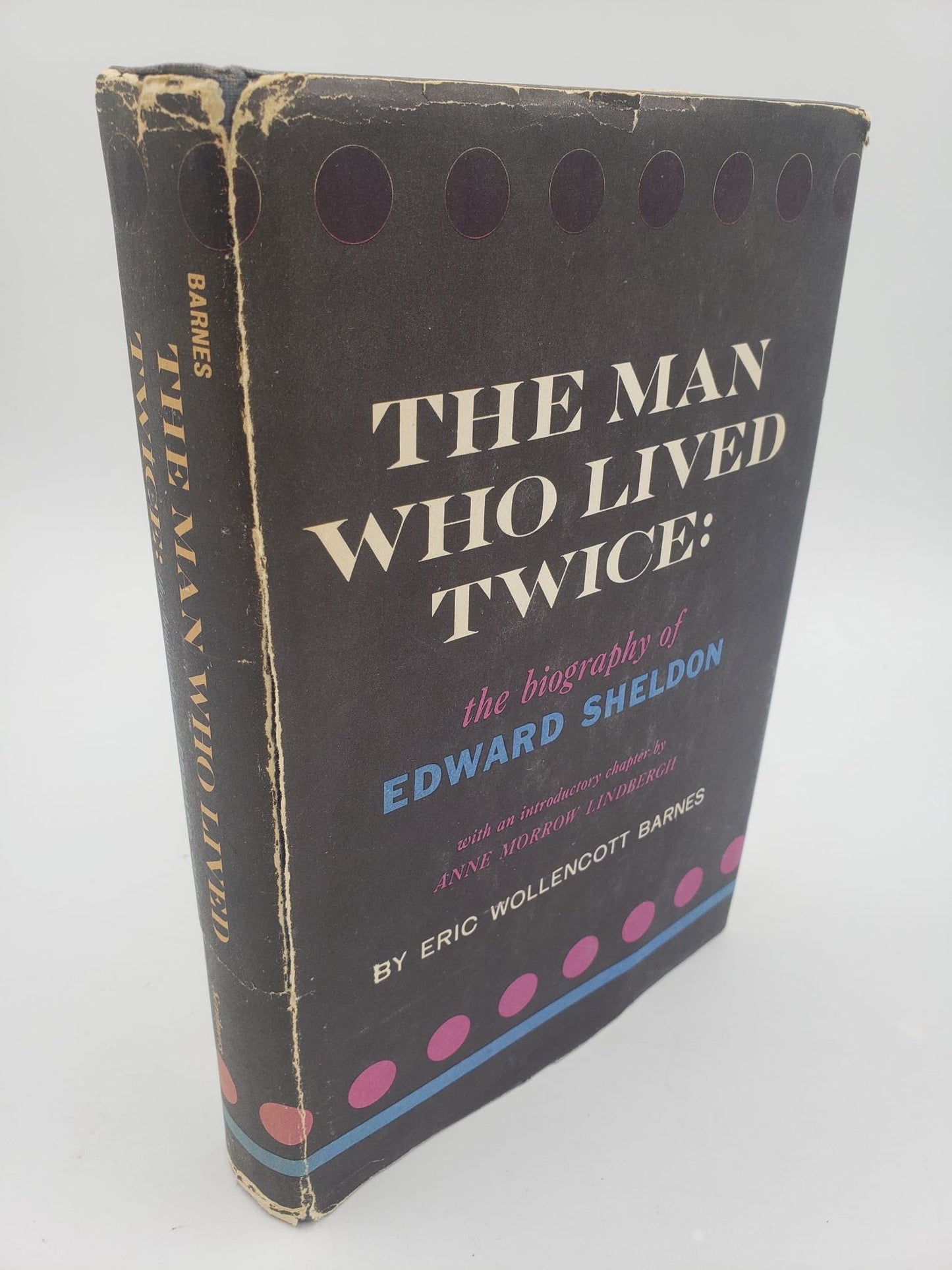 The Man Who Lived Twice: The biography of Edward Sheldon