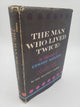 The Man Who Lived Twice: The biography of Edward Sheldon