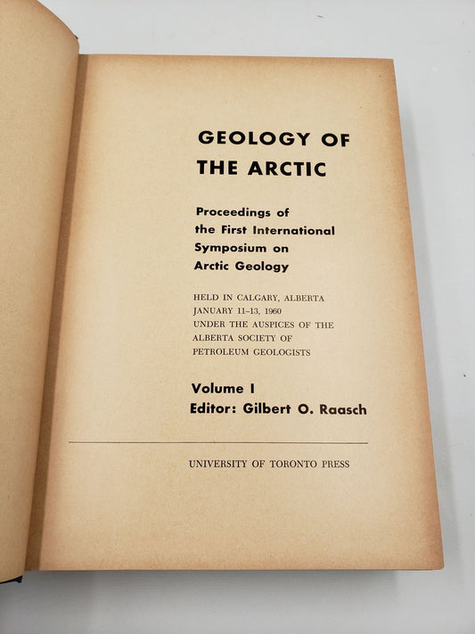 Geology Of The Arctic: Proceedings of the First International Symposium on Arctic Geology (2 Volumes)