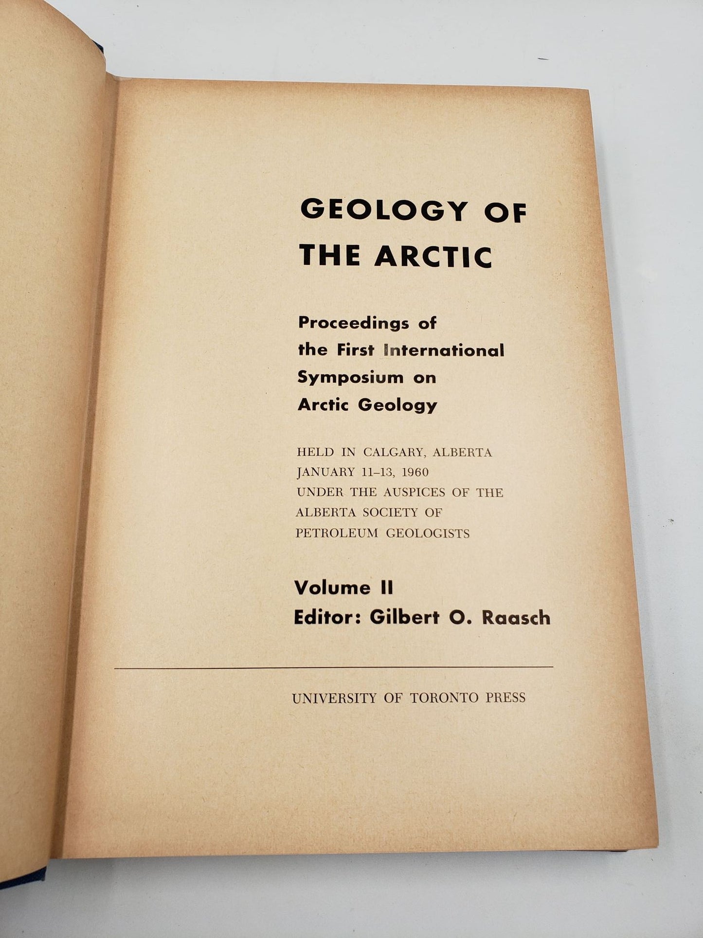 Geology Of The Arctic: Proceedings of the First International Symposium on Arctic Geology (2 Volumes)