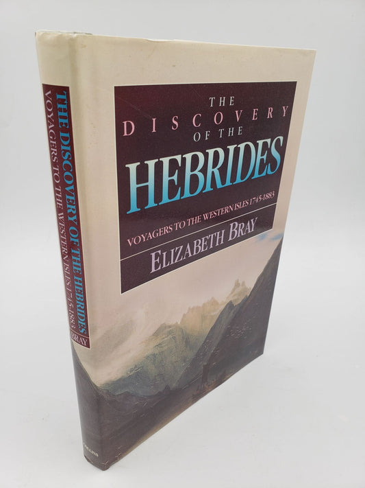 The Discovery of the Hebrides: Voyages to the Western Isles 1745-1883