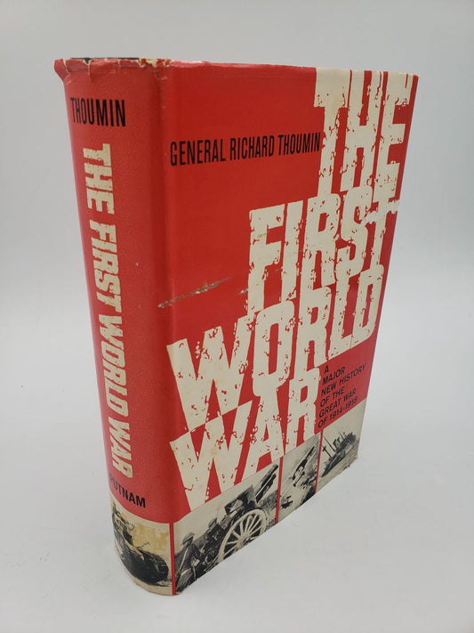 The First World War: A Major New History Of The Great War of 1914-1918