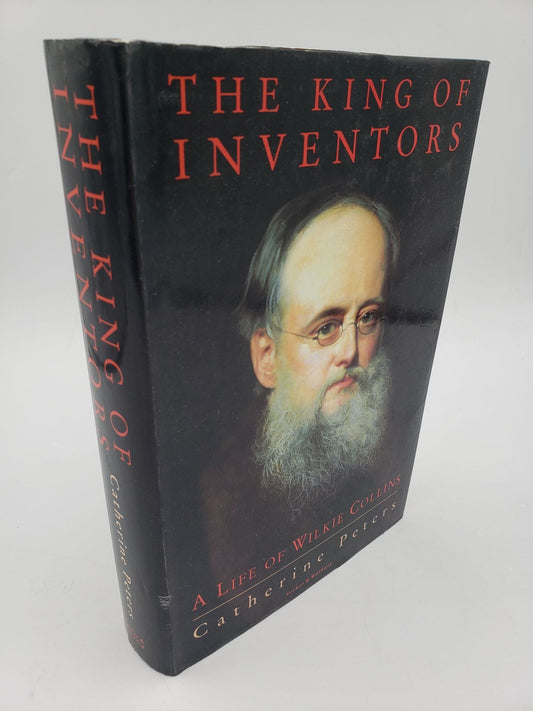 The King Of Inventors: A Life of Wilkie Collins