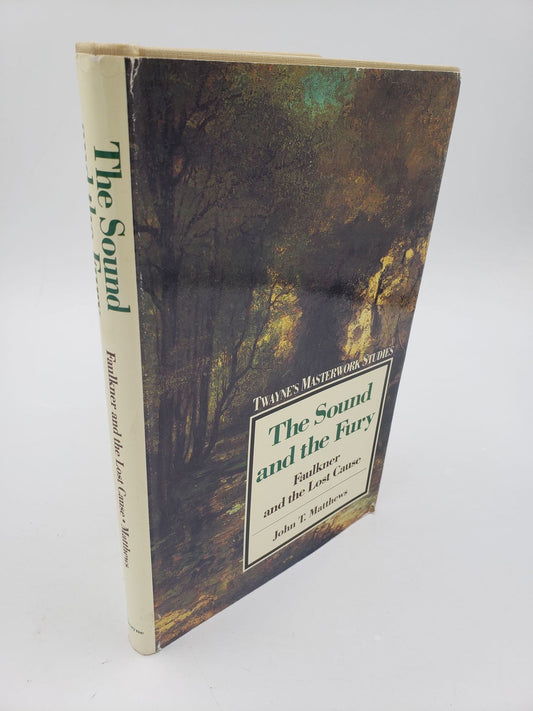 The Sound and the Fury: Faulkner and the Lost Cause