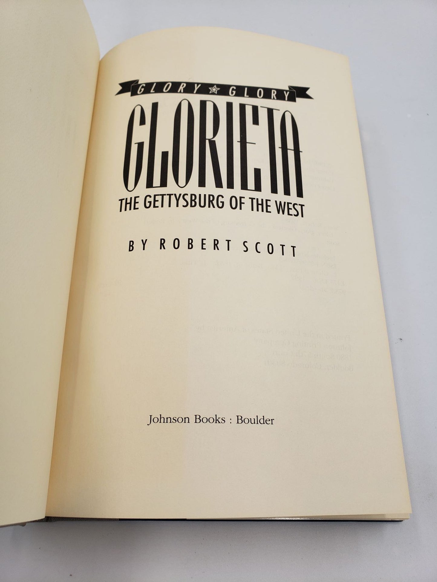 Glory Glory Glorieta: The Gettysburg of the West