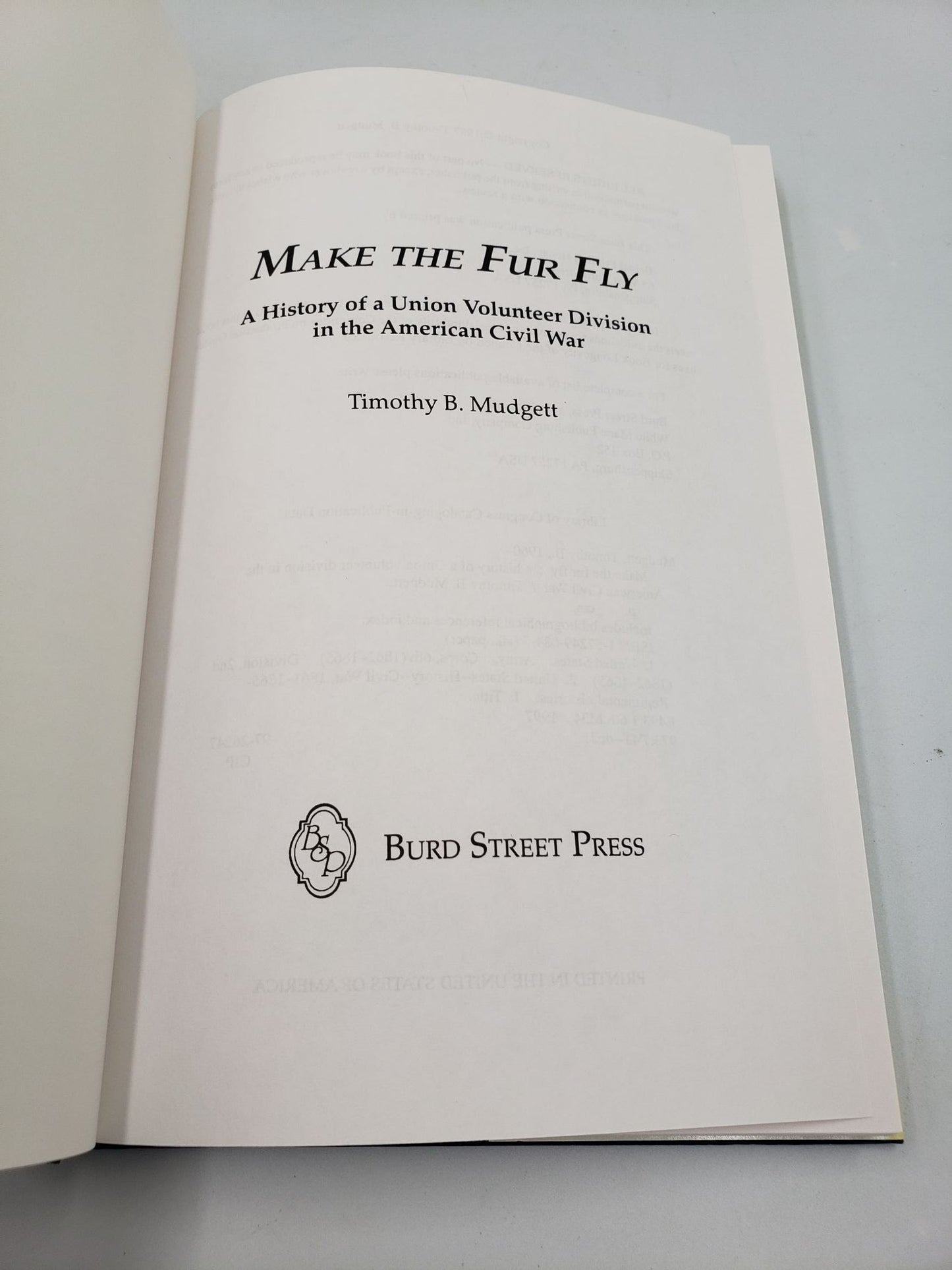 Make The Fur Fly: A History of a Union Volunteer Division in the American Civil War