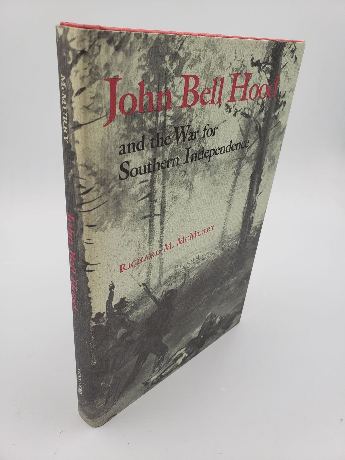 John Bell Hood and the War for Southern Independence