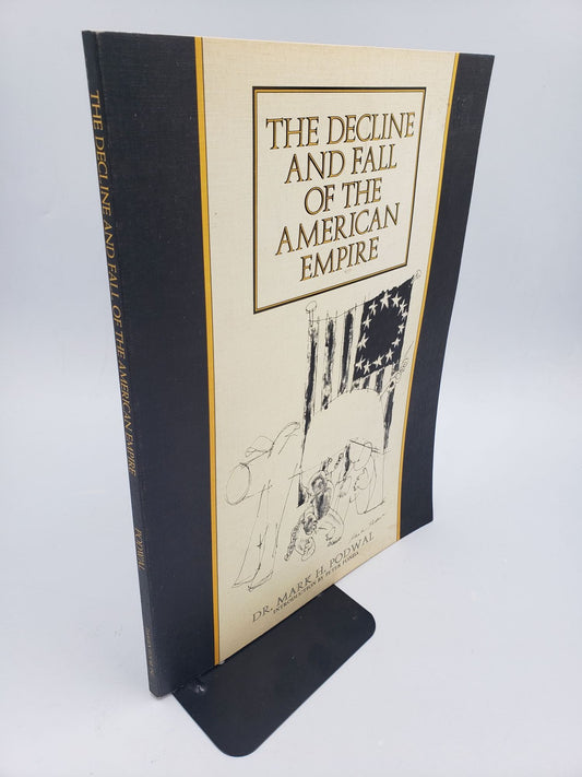 The Decline And Fall Of The American Empire